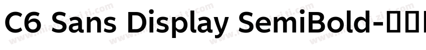 C6 Sans Display SemiBold字体转换